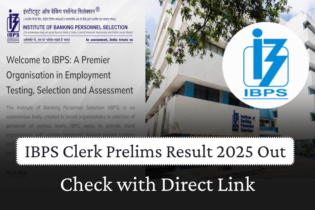 IBPS Clerk Prelims Result 2025 Out